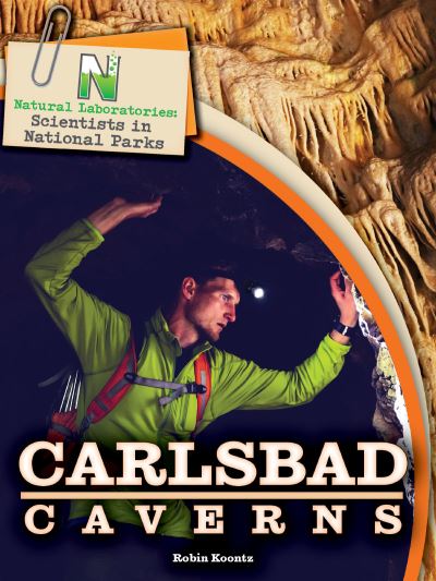 Carlsbad Caverns - Robin Koontz - Books - Rourke Educational Media - 9781643691176 - January 25, 2019