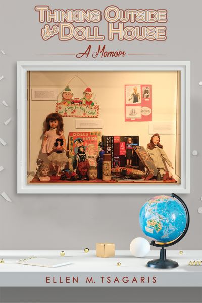 Thinking Outside the Doll House - Ellen M Tsagaris - Books - Austin Macauley - 9781645361176 - February 26, 2021