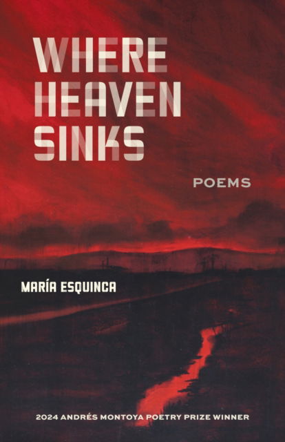 Cover for Maria Esquinca · Where Heaven Sinks: Poems (Paperback Book) (2025)