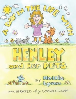 A DAY IN THE LIFE WITH HENLEY and Her PETS - Hollie Lynn - Libros - Xulon Press - 9781662894176 - 20 de marzo de 2024
