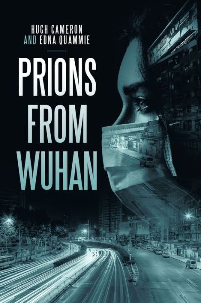 Cover for Hugh Cameron · Prions from Wuhan (Paperback Book) (2021)