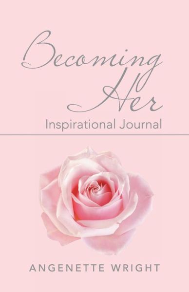 Cover for Angenette Wright · Becoming Her (Paperback Book) (2021)