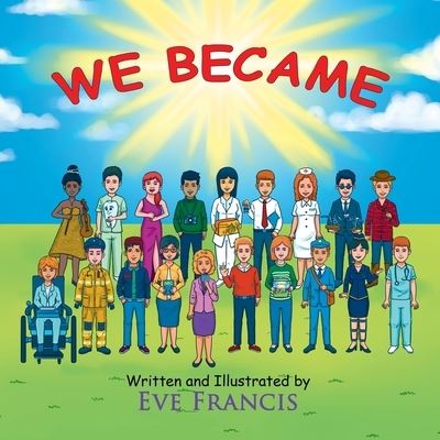 Cover for Eve Francis · We Became (Book) (2022)