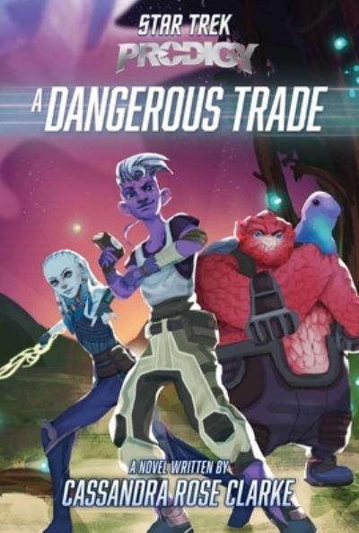 Cover for Cassandra Rose Clarke · Dangerous Trade (Book) (2023)