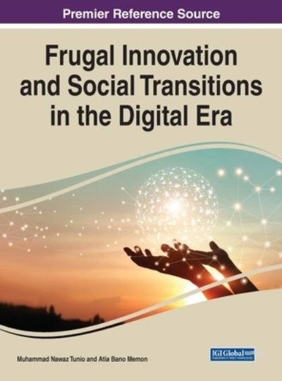 Cover for Muhammad Nawaz Tunio · Frugal Innovation and Social Transitions in the Digital ERA (Book) (2022)
