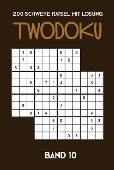 Cover for Tewebook Twodoku · 200 Schwere Ratsel mit Loesung Twodoku Band 10 (Pocketbok) (2019)