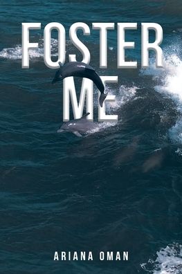 Cover for Ariana Oman · Foster Me (Book) (2022)