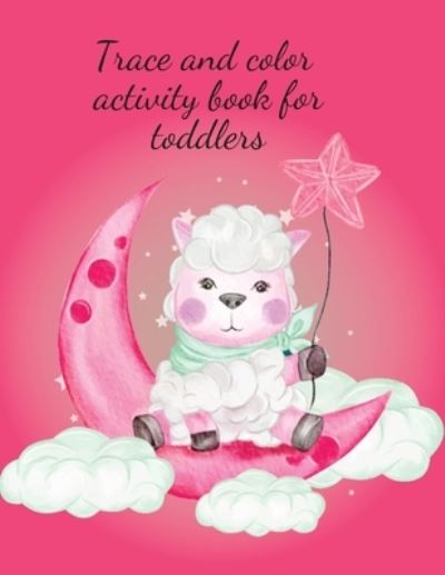 Cover for Cristie Publishing · Trace and color activity book for toddlers (Paperback Book) (2021)