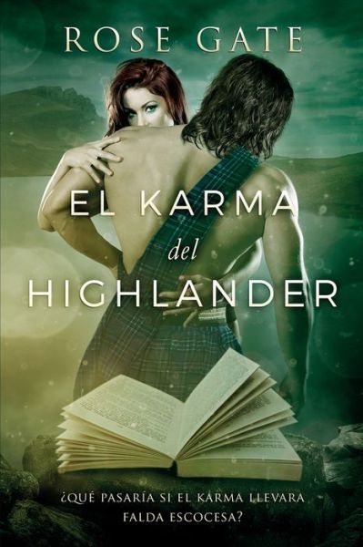 Cover for Rose Gate · El Karma del Highlander (Paperback Book) (2018)