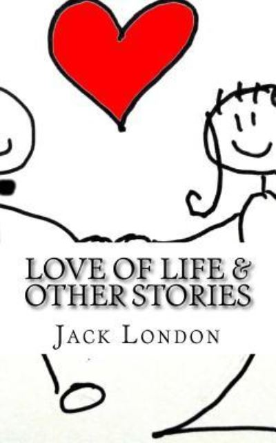 Cover for Jack London · Love of Life &amp; Other Stories (Paperback Book) (2018)