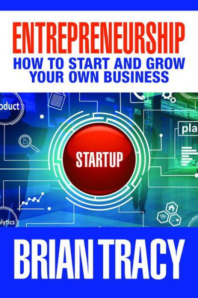 Cover for Brian Tracy · Entrepreneurship: How to Start and Grow Your Own Business (Gebundenes Buch) (2019)