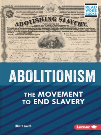 Abolitionism - Elliott Smith - Bøker - Lerner Publications (Tm) - 9781728448176 - 2022