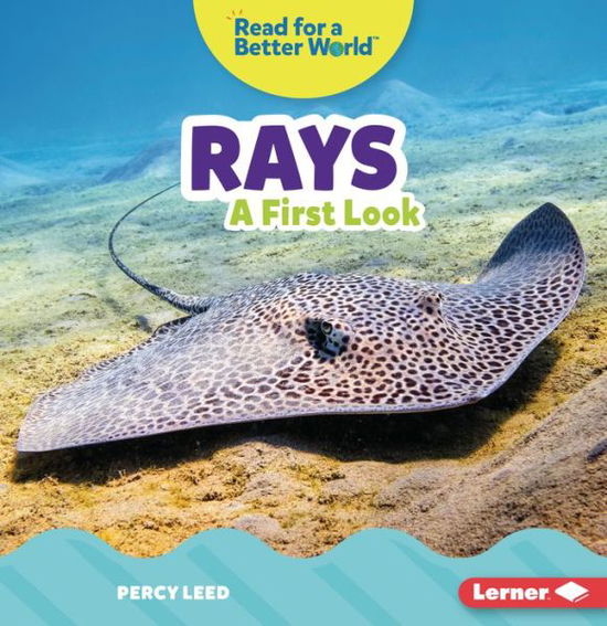 Cover for Percy Leed · Rays: A First Look - Read about Ocean Animals (Read for a Better World ) (Paperback Book) (2022)