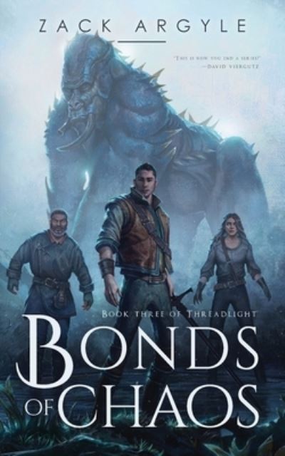 Bonds of Chaos - Zack Argyle - Books - Argyle, Zack - 9781734601176 - August 25, 2022