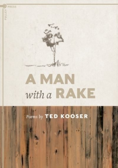 Cover for Ted Kooser · A Man with a Rake (Pocketbok) (2022)