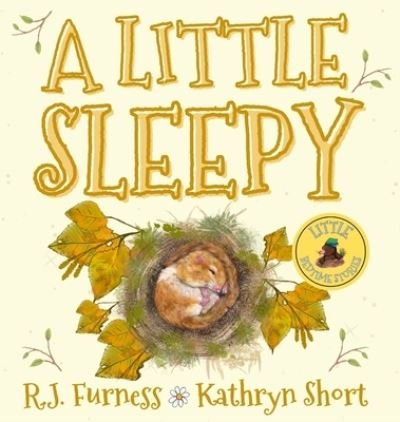 Cover for R.J. Furness · A Little Sleepy - Little Bedtime Stories (Gebundenes Buch) (2022)