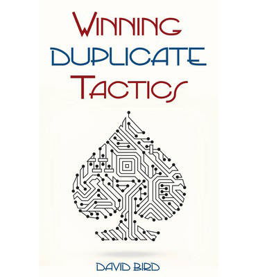 Winning Duplicate Tactics - David Bird - Livros - Master Point Press - 9781771400176 - 8 de janeiro de 2015