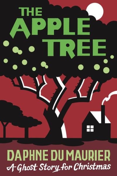 Cover for Daphne Du Maurier · The Apple Tree: A Ghost Story for Christmas - Seth's Christmas Ghost Stories (Pocketbok) (2020)