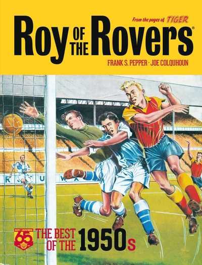 Roy of the Rovers: The Best of the 1950s - Roy of the Rovers - Classics - Frank Pepper - Livres - Rebellion Publishing Ltd. - 9781781087176 - 25 juillet 2019