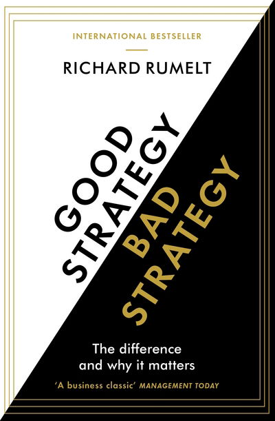 Cover for Richard Rumelt · Good Strategy / Bad Strategy: The difference and why it matters (Paperback Bog) [Main edition] (2017)