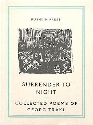 Cover for Georg Trakl · Surrender to Night: Collected Poems of Georg Trakl - Pushkin Collection (Paperback Bog) (2019)