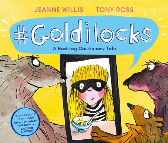 Cover for Jeanne Willis · Goldilocks (A Hashtag Cautionary Tale) - Online Safety Picture Books (Hardcover Book) (2019)