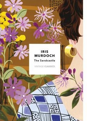Cover for Iris Murdoch · The Sandcastle (Vintage Classics Murdoch Series) - Vintage Classics Murdoch Series (Pocketbok) (2019)