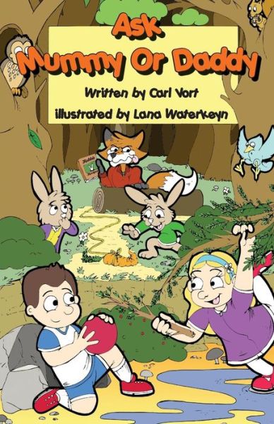 Ask Mummy or Daddy - Carl Vort - Livros - Grosvenor House Publishing Ltd - 9781786235176 - 30 de maio de 2019