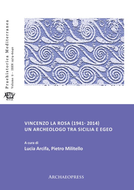 Cover for Vincenzo La Rosa (1941- 2014): Un archeologo tra Sicilia e Egeo - Praehistorica Mediterranea (Paperback Book) (2021)