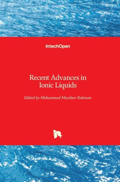 Cover for Mohammed Muzibur Rahman · Recent Advances in Ionic Liquids (Hardcover Book) (2018)