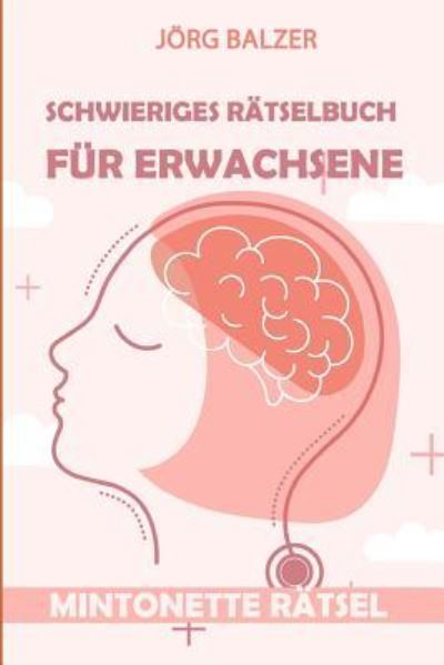 Cover for Joerg Balzer · Schwieriges Ratselbuch fur Erwachsene (Paperback Book) (2019)