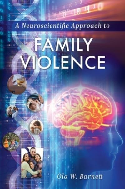 Cover for Ola W Barnett · Neuroscientific Approach to Family Violence (Hardcover Book) (2020)