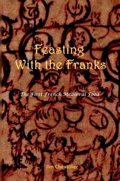 Cover for Jim Chevallier · Feasting with the Franks (Paperback Book) (2021)