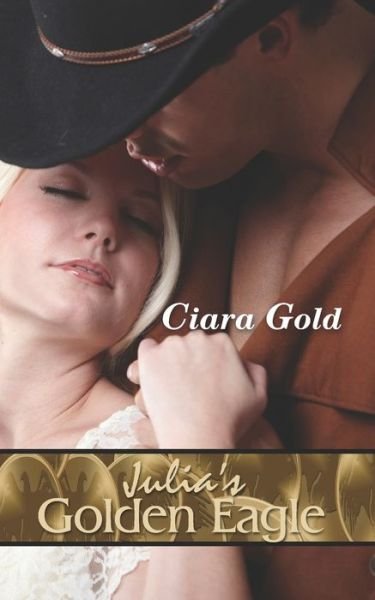 Cover for Ciara Gold · Julia's Golden Eagle (Paperback Book) (2007)