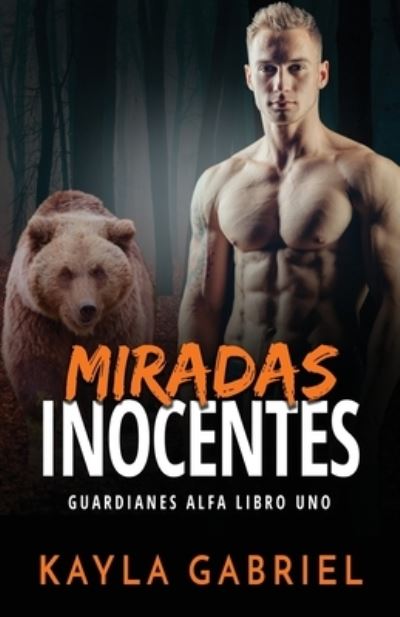 Cover for Kayla Gabriel · Miradas inocentes: Letra grande (Paperback Book) [Large type / large print edition] (2020)