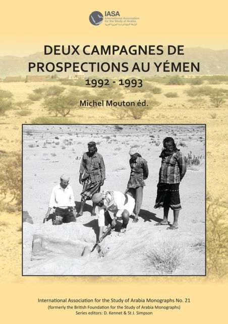 Cover for Deux campagnes de prospections au Yemen: 1992 – 1993 - International Association for the Study of Arabia Monographs (Paperback Book) (2024)