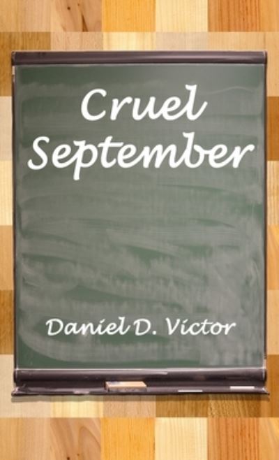 Cover for Daniel D. Victor · Cruel September (Book) (2024)