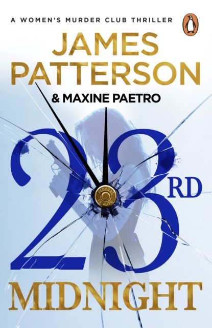 Cover for James Patterson · 23rd Midnight: A serial killer behind bars. A copycat killer on the loose... (Women's Murder Club 23) (Taschenbuch) (2023)
