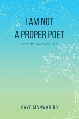 Cover for Gaye Manwaring · I am not a Proper Poet (Paperback Book) (2025)