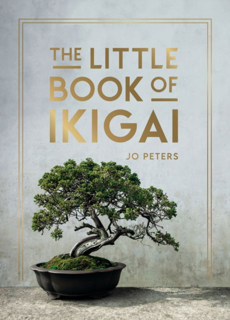 Cover for Summersdale Publishers · The Little Book of Ikigai: An Introduction to the Japanese Philosophy of Leading a Happy and Meaningful Life (Gebundenes Buch) (2025)