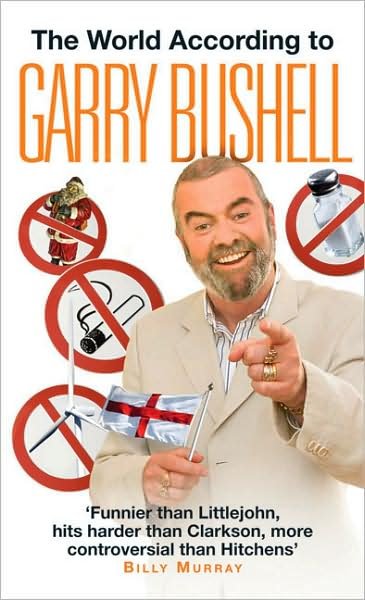 Cover for Garry Bushell · The World According to Garry Bushell (Hardcover bog) (2008)