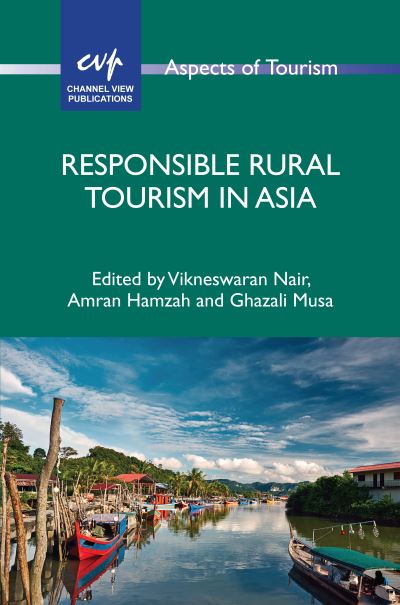 Responsible Rural Tourism in Asia - Aspects of Tourism -  - Books - Channel View Publications Ltd - 9781845411176 - November 12, 2024