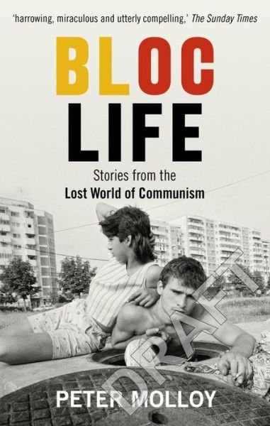 Cover for Peter Molloy · Bloc Life: Stories from the Lost World of Communism (Paperback Book) (2019)