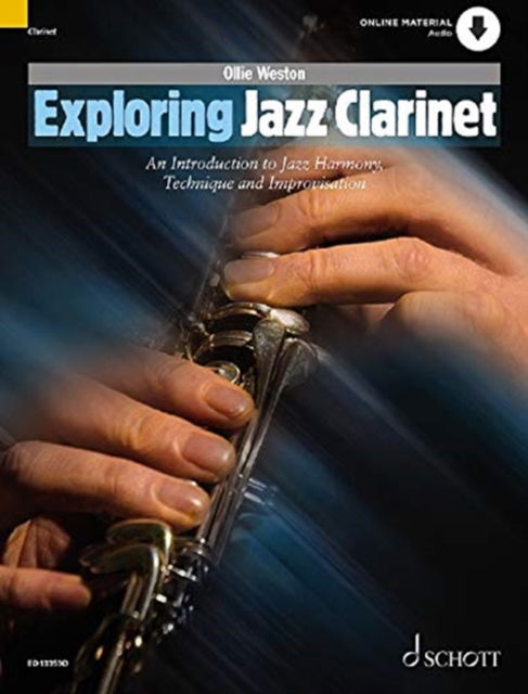 Cover for Ollie Weston · Exploring Jazz Clarinet: An Introduction to Jazz Harmony, Technique and Improvisation (Book)