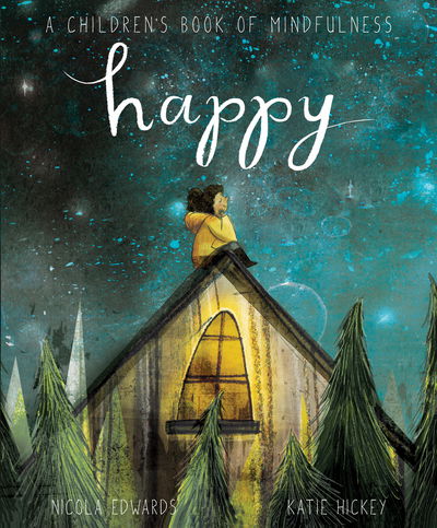 Cover for Nicola Edwards · Happy: A Children's Book of Mindfulness (Inbunden Bok) (2018)