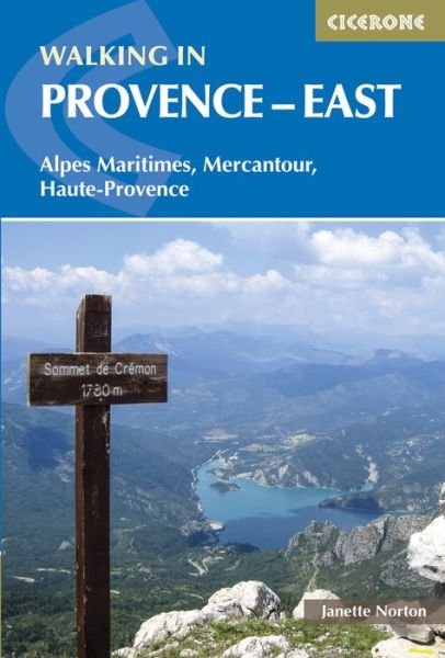 Cover for Janette Norton · Walking in Provence - East: Alpes Maritimes, Alpes de Haute-Provence, Mercantour (Paperback Book) [1º edição] (2014)