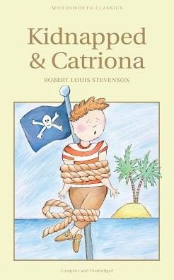 Cover for Robert Louis Stevenson · Kidnapped &amp; Catriona - Wordsworth Children's Classics (Paperback Bog) [New edition] (1993)