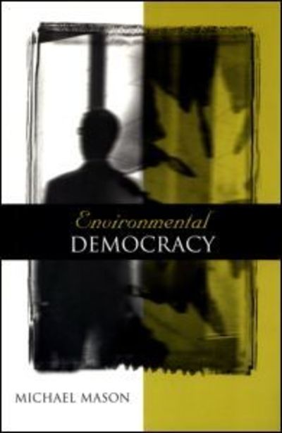 Cover for Michael Mason · Environmental Democracy: A Contextual Approach (Paperback Book) (1999)