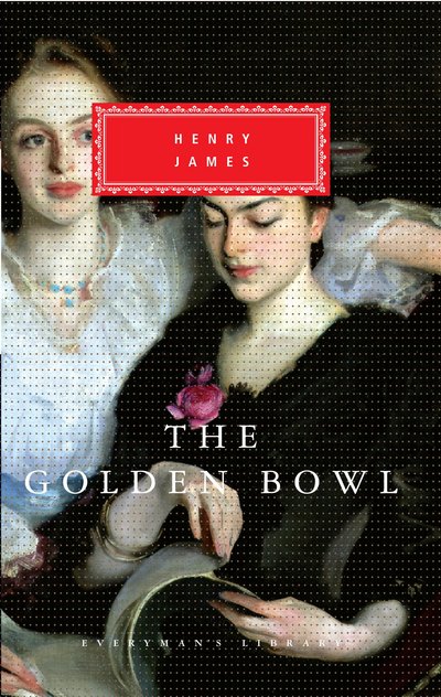 Cover for Henry James · The Golden Bowl - Everyman's Library CLASSICS (Hardcover bog) (1992)