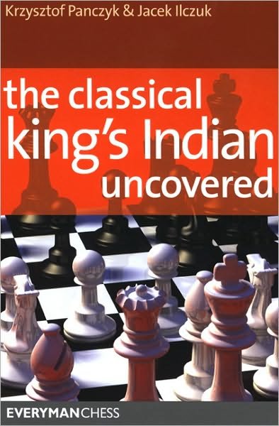 Cover for Krzysztof Panczyk · The Classical King's Indian Uncovered (Pocketbok) (2007)